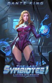 The Last Symbiotes 1: Living Starship