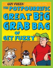 Potpourrific Great Big Grab Bag of Get Fuzzy