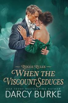 When the Viscount Seduces (Rogue Rules Book 3)