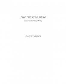 The Twisted Dead