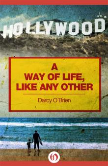 A Way of Life, Like Any Other