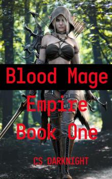 Blood Mage Empire Book One