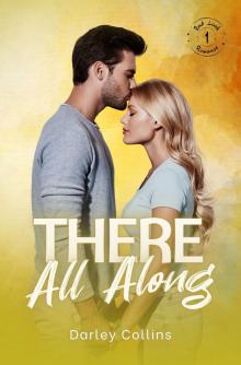 There All Along (Bad Luck Romance Book 1)
