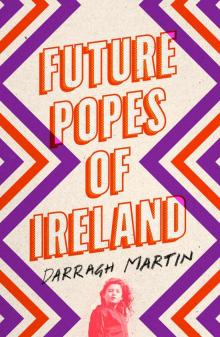 Future Popes of Ireland Future Popes of Ireland