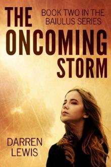 The Oncoming Storm (The Baiulus Series Book 2)