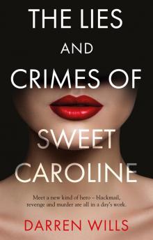 The Lies and Crimes of Sweet Caroline The Lies and Crimes of Sweet Caroline