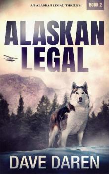 Alaskan Legal 2: A Legal Thriller