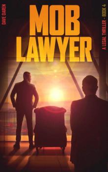 Mob Lawyer 4: A Legal Thriller Mob Lawyer 4: A Legal Thriller