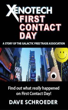 Xenotech First Contact Day: A Story of the Galactic Free Trade Association (Xenotech Support Book 0)