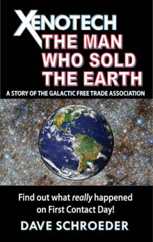 Xenotech The Man Who Sold the Earth: A Story of the Galactic Free Trade Association (Xenotech Support) Xenotech The Man Who Sold the Earth: A Story of the Galactic Free Trade Association (Xenotech Support)