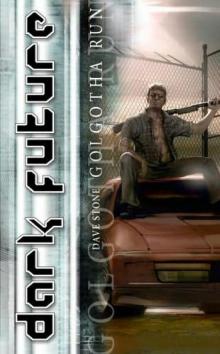 Golgotha Run (dark future)