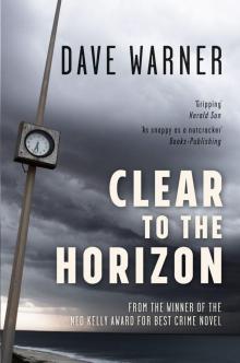 Clear to the Horizon Clear to the Horizon