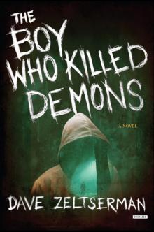 The Boy Who Killed Demons: A Novel