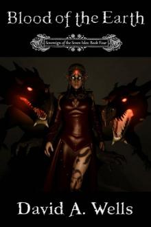 Blood of the Earth (Sovereign of the Seven Isles: Book Four) Blood of the Earth (Sovereign of the Seven Isles: Book Four)