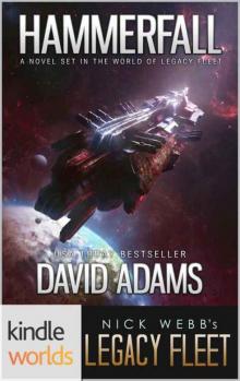 Legacy Fleet: Hammerfall (Kindle Worlds) (Khorsky Book 1)
