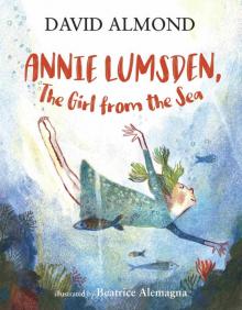 Annie Lumsden, the Girl from the Sea Annie Lumsden, the Girl from the Sea