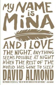My Name Is Mina (skellig) My Name Is Mina (skellig)