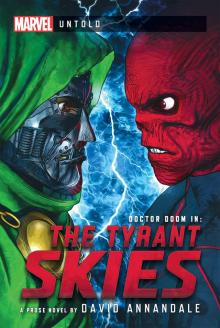 The Tyrant Skies: a Marvel: Untold Novel The Tyrant Skies: a Marvel: Untold Novel