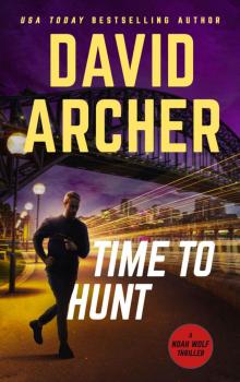 Time To Hunt (Noah Wolf Book 8)