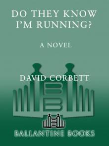 Do They Know I'm Running?: A Novel