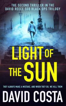 Light of the Sun: They always make a mistake and when they do, we kill them...