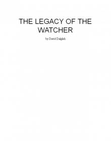 Legacy of the Watcher Legacy of the Watcher