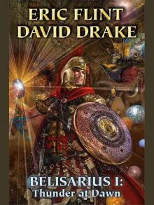 Belisarius I Thunder at Dawn Belisarius I Thunder at Dawn
