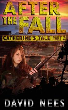 After the Fall (Book 3): Catherine's Tale (Part 2)