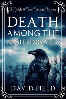 Death Among the Nightingales (Carlyle & West Victorian Mysteries Book 4)