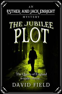 The Jubilee Plot: The Queen of England is under threat... (Esther & Jack Enright Mystery Book 7)