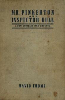 Mr. Pinkerton and Inspector Bull : A New Scotland Yard Omnibus