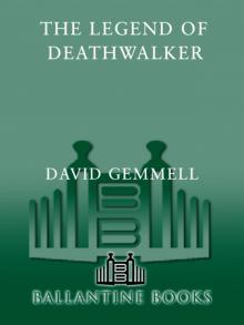 The Legend of the Deathwalker: Chronicles of Druss the Axeman