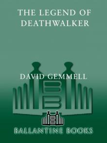 The Legend of the Deathwalker The Legend of the Deathwalker