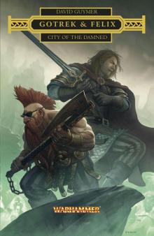 Gotrek and Felix - City of the Damned