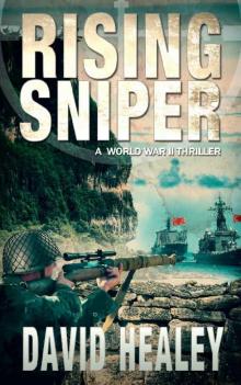 Rising Sniper: A World War II Thriller (Pacific Sniper Book 2)