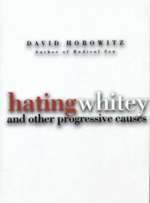 Hating Whitey and Other Progressive Causes