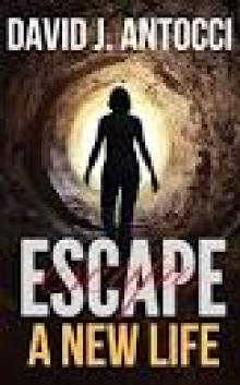 ESCAPE, A New Life
