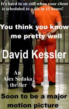 You think you know me pretty well (an Alex Sedaka thriller)