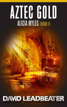 Aztec Gold (Alicia Myles Book 1) Aztec Gold (Alicia Myles Book 1)