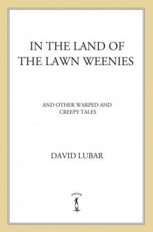 In the Land of the Lawn Weenies