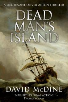 Dead Man's Island: A Lieutenant Oliver Anson Thriller Dead Man's Island: A Lieutenant Oliver Anson Thriller