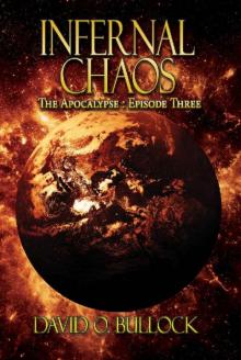 Infernal Chaos (The Apocalypse Book 3)