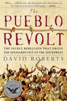 The Pueblo Revolt The Pueblo Revolt