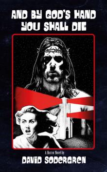 And By God's Hand You Shall Die: A Horror Novel And By God's Hand You Shall Die: A Horror Novel