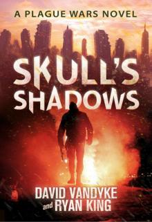 Skull's Shadows Skull's Shadows