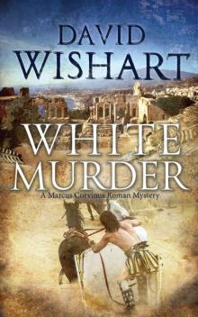 White Murder (Marcus Corvinus Book 7)