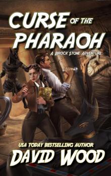 Curse of the Pharaoh- a Brock Stone Adventure