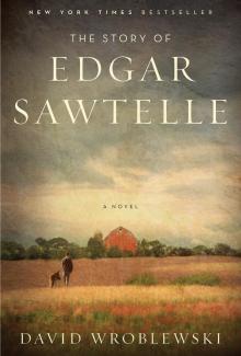 The Story of Edgar Sawtelle The Story of Edgar Sawtelle