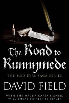 The Road to Runnymede: With the Magna Carta signed, will there finally be peace? (The Medieval Saga Series Book 6)