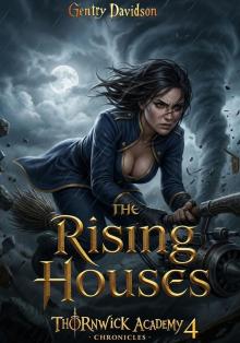 The Rising Houses: Thornwick Academy Chronicles
